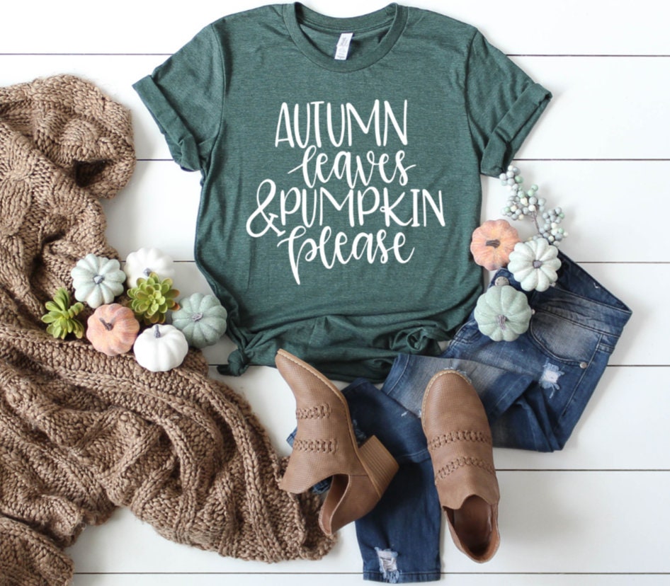 Fall Shirt, Autumn Leaves and Pumpkins Please Shirt, Pumpkin Spice Shirt, Pumpkin Everything, Pumpkin Spice Season, Fall, Autumn Shirt